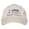 Personalize I LOVE MY PRESIDENT Barack Obama embroidered hats by Obama_Keepsakes Personalize I LOVE MY PRESIDENT Barack Obama embroidered hats