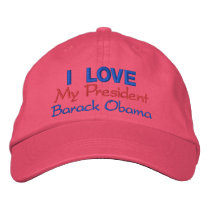 Personalize I LOVE MY PRESIDENT Commemorative embroidered hats by Obama_Keepsakes Personalize I LOVE MY PRESIDENT Commemorative embroidered hats