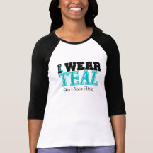 Personalize I Wear Teal Ovarian Cancer Shirts