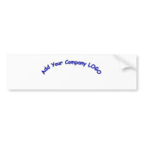 PERSONALIZE me with your CUSTOMER COMPANY LOGO!! Bumper Sticker