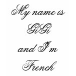 Personalize Name "GiGi" the French Girl T-shirt