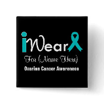 Personalize Teal Ribbon Ovarian Cancer Button