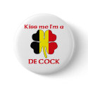 Personalized Belgian Kiss Me I'm De Cock buttons