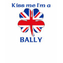 Personalized British Kiss Me I'm Bally t-shirts by KissMeTshirts Personalized British Kiss Me I'm Bally t-shirts