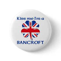 Personalized British Kiss Me I'm Bancroft Pinback Buttons