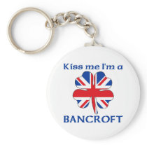 Personalized British Kiss Me I'm Bancroft Key Chain