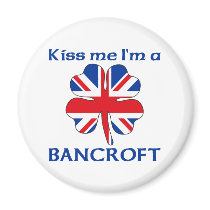 Personalized British Kiss Me I'm Bancroft Refrigerator Magnets