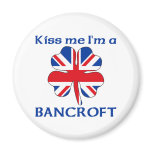 Personalized British Kiss Me I'm Bancroft Refrigerator Magnets