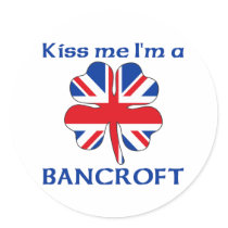 Personalized British Kiss Me I'm Bancroft stickers by KissMeTshirts Personalized British Kiss Me I'm Bancroft stickers
