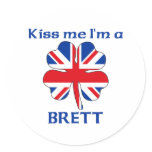 Personalized British Kiss Me I'm Brett Round Stickers