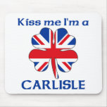 Personalized British Kiss Me I'm Carlisle Mouse Mat