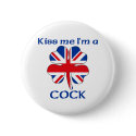 Personalized British Kiss Me I'm Cock buttons by KissMeTshirts Personalized British Kiss Me I'm Cock buttons