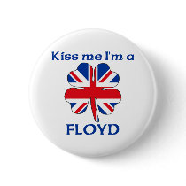 Personalized British Kiss Me I'm Floyd buttons by KissMeTshirts Personalized British Kiss Me I'm Floyd buttons