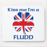 Personalized British Kiss Me I'm Fludd mousepads
