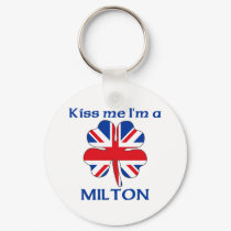 Personalized British Kiss Me I'm Milton keychains by KissMeTshirts Personalized British Kiss Me I'm Milton keychains
