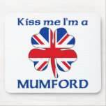 Personalized British Kiss Me I'm Mumford Mouse Mats