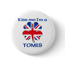 Personalized British Kiss Me I'm Tomes buttons
