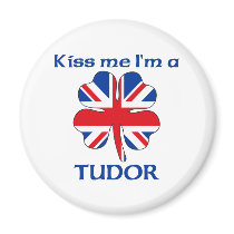 Personalized British Kiss Me I'm Tudor magnets by KissMeTshirts Personalized British Kiss Me I'm Tudor magnets