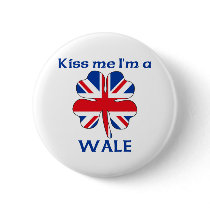 Personalized British Kiss Me I'm Wale buttons