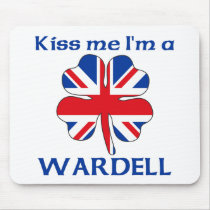 Personalized British Kiss Me I'm Wardell Mouse Pad