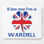 Personalized British Kiss Me I'm Wardell Mouse Pad
