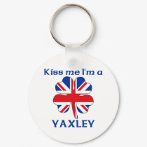 Personalized British Kiss Me I'm Yaxley keychains by KissMeTshirts Personalized British Kiss Me I'm Yaxley keychains