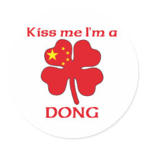 Personalized Chinese Kiss Me I'm Dong stickers