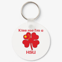 Personalized Chinese Kiss Me I'm Hsu keychains