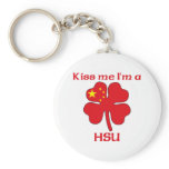 Personalized Chinese Kiss Me I'm Hsu Keychain
