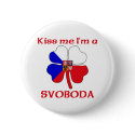 Personalized Czech Kiss Me I'm Svoboda buttons
