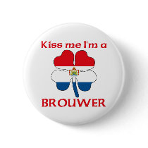Personalized Dutch Kiss Me I'm Brouwer buttons