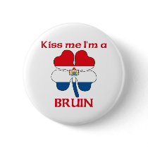 Personalized Dutch Kiss Me I'm Bruin buttons