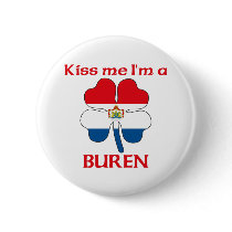 Personalized Dutch Kiss Me I'm Buren buttons