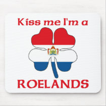 Personalized Dutch Kiss Me I'm Roelands mousepads