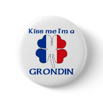 Personalized French Kiss Me I'm Grondin buttons