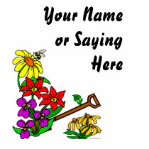 Personalized Gardener Saying t-shirts