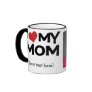 Personalized I Love My Mom Photo Mug Personalized I Love My Mom Photo Mug