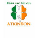 Personalized Irish Kiss Me I'm Atkinson t-shirts by KissMeTshirts Personalized Irish Kiss Me I'm Atkinson t-shirts