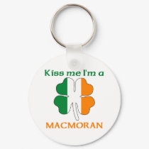 Personalized Irish Kiss Me I'm Macmoran keychains