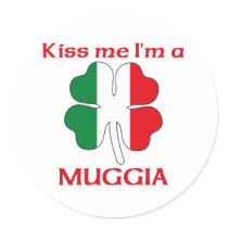 Personalized Italian Kiss Me I'm Muggia stickers