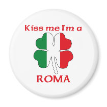 Personalized Italian Kiss Me I'm Roma magnets by KissMeTshirts Personalized Italian Kiss Me I'm Roma magnets