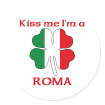 Personalized Italian Kiss Me I'm Roma stickers by KissMeTshirts Personalized Italian Kiss Me I'm Roma stickers