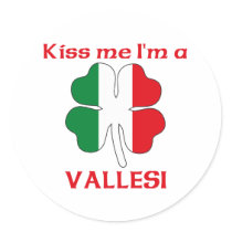 Personalized Italian Kiss Me I'm Vallesi stickers