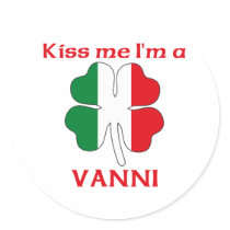 Personalized Italian Kiss Me I'm Vanni stickers