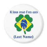 Personalized Kiss Me I'm Brazilian  Magnet