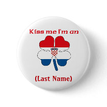 Personalized Kiss Me I'm Croatian,An, (Last Name) buttons by KissMeTshirts Personalized Kiss Me I'm Croatian,An, (Last Name) buttons