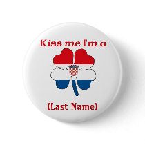 Personalized Kiss Me I'm Croatian, (Last Name) buttons by KissMeTshirts Personalized Kiss Me I'm Croatian, (Last Name) buttons