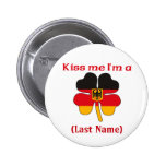 Personalized Kiss Me I'm German  Button