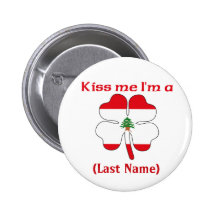 Personalized Kiss Me I'm Lebanese  Button