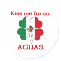 Personalized Mexican Kiss Me I'm Aguas Round Sticker